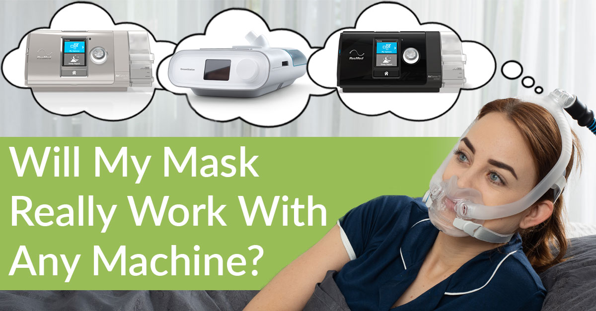 Will My Mask Really Work With Any Machine? Easy Breathe