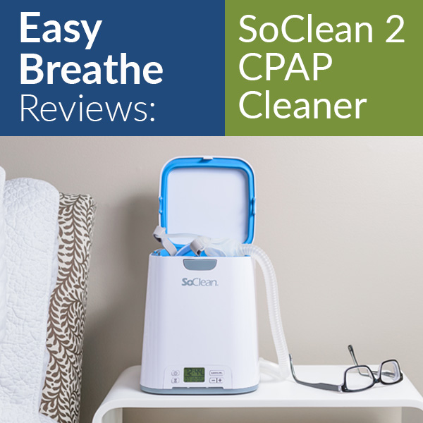 SoClean 2 CPAP Cleaner Review