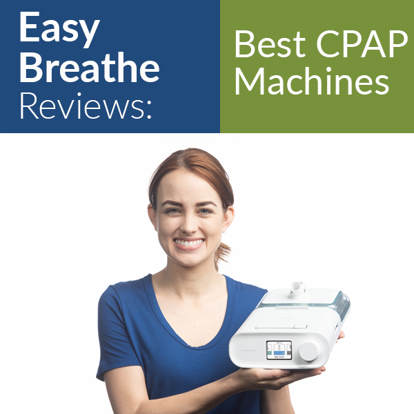 Best Cpap Machines Of 2021 Easy Breathe Reviews